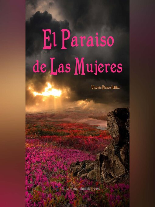 Title details for El Paraiso de Las Mujeres（女人的天堂） by Vicente Blasco Ibáñez - Available